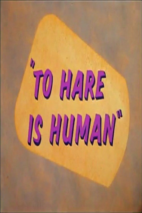 To Hare Is Human poster