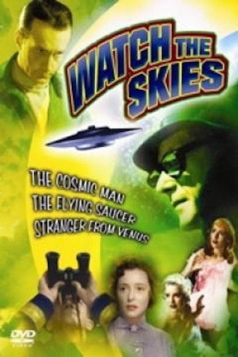 Watch the Skies!: Science Fiction, the 1950s and Us poster