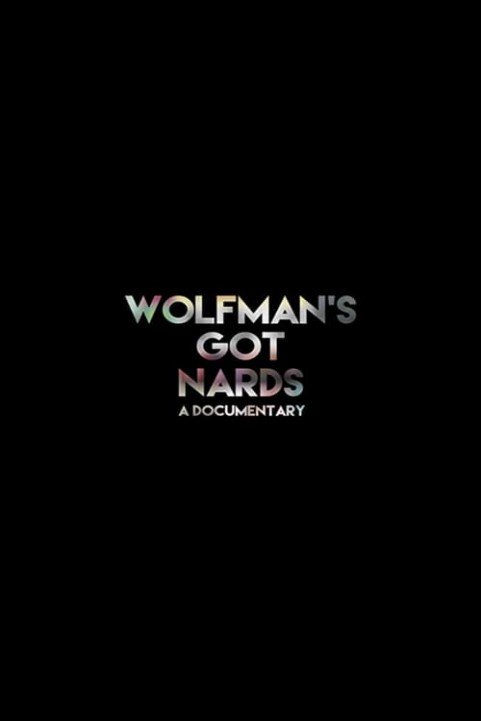 Wolfman's Got Nards poster