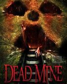 Dead mine (2012) Free Download