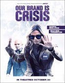Our Brand Is Crisis (2015) Free Download