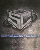 Space Cop (2016) Free Download