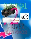Survival driver 2: Heavy vehicles poster