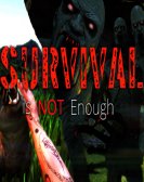 Survival Is Not Enough poster