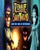 Robbie Swifthand and the Orb of Mysteries poster