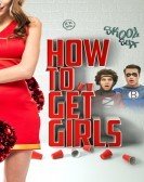 How to Get Girls (2017) poster