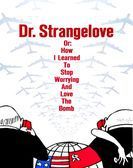 Dr. Strangelove or: How I Learned to Stop Worrying and Love the Bomb (1964) poster
