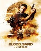 Blood, Sand and Gold (2017) Free Download