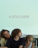 A Little Closer (2011) Free Download