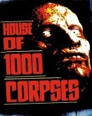 House of 1000 Corpses (2003) Free Download
