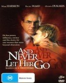 And Never Let Her Go (2001) poster