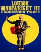 Loudon Wainwright III: Surviving Twin (2018) Free Download