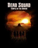 Dead Squad: Temple of the Undead (2018) Free Download