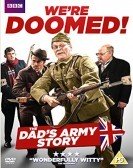 We're Doomed! The Dad's Army Story (2015) Free Download
