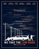 We Take the Low Road (2019) poster