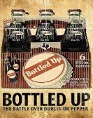 Bottled Up: The Battle Over Dublin Dr Pepper (2013) poster
