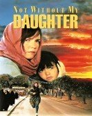 Not Without My Daughter (1991) Free Download