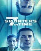 7 Splinters in Time (2018) poster