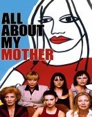 Todo sobre mi madre (1999) Free Download