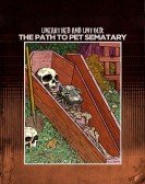 Unearthed & Untold: The Path to Pet Sematary (2017) Free Download