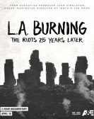 L.A. Burning: The Riots 25 Years Later (2017) poster