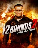 12 Rounds 2: Reloaded (2013) poster