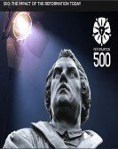 500: The Impact of the Reformation Today Free Download