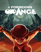 A Forbidden Orange Free Download
