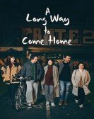 A Long Way to Come Home poster
