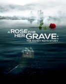 A Rose for Her Grave: The Randy Roth Story Free Download