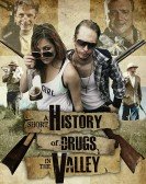 A Short History of Drugs in the Valley (2016) Free Download
