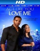 Act Like You Love Me Free Download