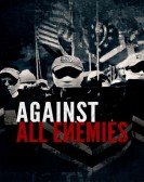 poster_against-all-enemies_tt16375956.jpg Free Download