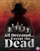 All Deceased... Except the Dead Free Download