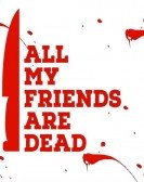 All My Friends Are Dead Free Download