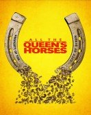 All the Queen's Horses (2017) Free Download
