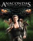 Anacondas: Trail of Blood (2009) Free Download