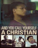 poster_and-you-call-yourself-a-christian_tt11834966.jpg Free Download