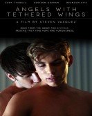 Angels with Tethered Wings poster