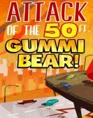 Attack of the 50-foot Gummi Bear poster