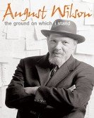 August Wilson: The Ground on Which I Stand poster