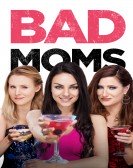 Bad Moms (2016) Free Download
