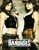 Bandidas (2006) Free Download