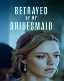 Betrayed by My Bridesmaid Free Download