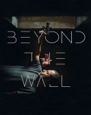 Beyond The Wall poster
