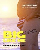Bigger Like Me (Extended Director's Cut) Free Download
