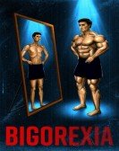 Bigorexia Free Download