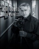 Bob Gomel: Eyewitness poster
