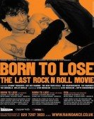 poster_born-to-lose-the-last-rock-and-roll-movie_tt0218057.jpg Free Download