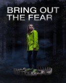 poster_bring-out-the-fear_tt11492524.jpg Free Download